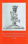 Cover: Akten des Reichskammergerichts im Hauptstaatsarchiv Stuttgart A - D - Kohlhammer
