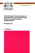 Cover: Gerontologische Untersuchung zur motivationalen und institutionellen F&ouml;rderung nachberuflicher T&auml;tigkeitsfelder. Die Aktion 55 - Kohlhammer