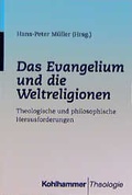 Cover: Das Evangelium und die Weltreligionen - Kohlhammer