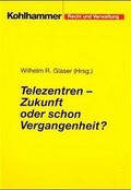 Cover: Telezentren - Zukunft oder schon Vergangenheit? - Kohlhammer