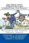 Cover: Are Drug Asset Forfeiture Laws Corrupting the Police? - Weston Publishing, LLC