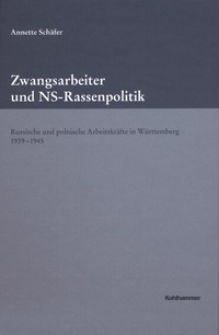 Enlarge image Cover: Zwangsarbeiter und NS-Rassenpolitik - Kohlhammer