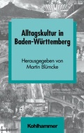 Cover: Alltagskultur in Baden-W&uuml;rttemberg - Kohlhammer