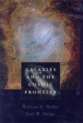 Cover: Galaxies and the Cosmic Frontier - Harvard University Press