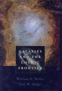 Enlarge image Cover: Galaxies and the Cosmic Frontier - Harvard University Press