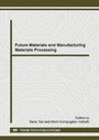 Cover: Future Materials and Manufacturing Materials Processing - Trans Tech Publications Ltd