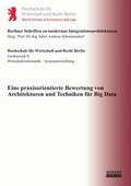Cover: Eine praxisorientierte Bewertung von Architekturen und Techniken f&uuml;r Big Data - Shaker
