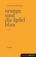 Cover: Orange sind die &Auml;pfel blau - Haymon Verlag