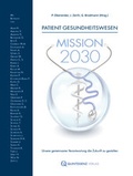 Cover: Patient Gesundheitswesen: Mission 2030 - Quintessenz Verlag