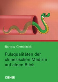 Abbildung von: Pulsqualitäten der chinesischen Medizin auf einen Blick - KIENER Verlag