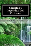 Cover: Cuentos y Leyendas del Orinoco - 978-84-612-1942-1