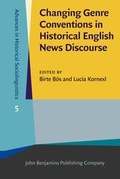 Cover: Changing Genre Conventions in Historical English News Discourse - John Benjamins Publishing Co