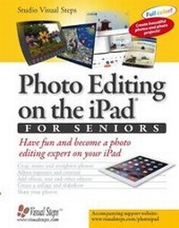 Abbildung von: Photo Editing on the Ipad for Seniors - Visual Steps B.V
