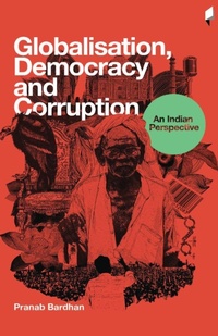 Enlarge image Cover: Globalisation, Democracy and Corruption an Indian Perspective - Frontpage Publications