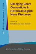 Cover: Changing Genre Conventions in Historical English News Discourse - John Benjamins Publishing Company