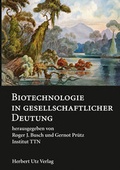 Cover: Biotechnologie in gesellschaftlicher Deutung - utzverlag GmbH