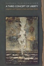 Cover: A Third Concept of Liberty - Princeton University Press
