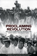 Cover: Proclaiming Revolution: Bolivia in Comparative Perspective - Harvard University Press