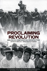 Enlarge image Cover: Proclaiming Revolution: Bolivia in Comparative Perspective - Harvard University Press