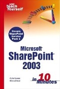 Cover: Sams Teach Yourself Microsoft SharePoint 2003 in 10 Minutes - Sams Publishing