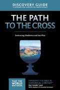 Cover: The Path to the Cross Discovery Guide - HarperChristian Resources