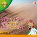 Cover: My Gulf World and Me Level 2 non-fiction reader: What's the weather like today? - Pearson Education Limited