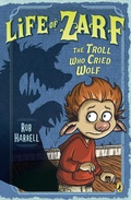 Cover: Life of Zarf: The Troll Who Cried Wolf - Dial Books