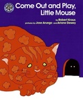 Cover: Come Out and Play, Little Mouse - Greenwillow Books