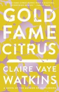 Cover: Gold Fame Citrus - Riverhead Books