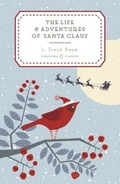 Cover: The Life and Adventures of Santa Claus - Penguin Classics