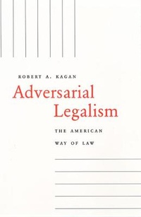 Enlarge image Cover: Adversarial Legalism - Harvard University Press