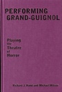 Cover: Performing Grand-Guignol - University of Exeter