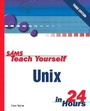 Cover: Sams Teach Yourself UNIX in 24 Hours - Sams Publishing