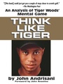 Cover: Think Like Tiger - TarcherPerigee
