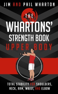 Abbildung von: Whartons' Strength Book:  Upper Body - Jim and Phil Wharton