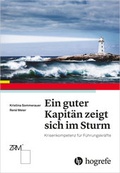 Cover: Ein guter Kapit&auml;n zeigt sich im Sturm - Hogrefe