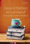 Cover: Gesund bleiben im Lehrberuf - Hogrefe