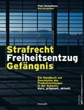 Cover: Strafrecht, Freiheitsentzug, Gef&auml;ngnis - St&auml;mpfli Verlag AG