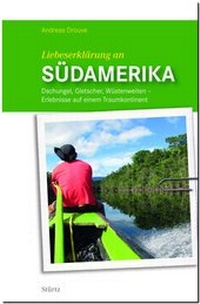 Abbildung von: Liebeserklärung an Südamerika - Stürtz