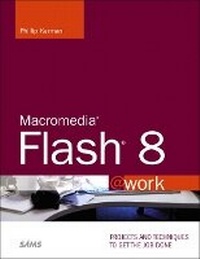 Enlarge image Cover: Macromedia Flash 8 @work - Sams Publishing