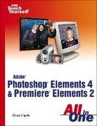 Abbildung von: Adobe Photoshop Elements 4 and Premiere Elements 2 All in One - Sams Publishing