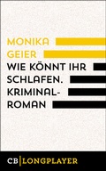 Cover: Wie k&ouml;nnt ihr schlafen. Kriminalroman - CulturBooks Verlag
