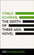 Cover: The Death Of Three Men. Novel - CulturBooks Verlag
