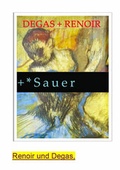 Cover: Degas und Renoir + Karl-Ludwig Sauer - K&uuml;nstlerbuch