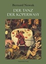 Cover: Der Tanz der Koperwasy - Engelsdorfer Verlag