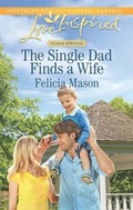 Cover: The Single Dad Finds A Wife - Mills & Boon