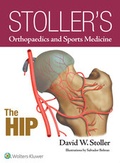 Cover: Stoller's Orthopaedics and Sports Medicine: The Hip - Lippincott Williams and Wilkins