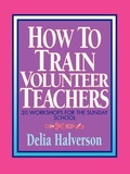 Cover: How to Train Volunteer Teachers - Abingdon Press
