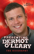 Cover: Presenting Dermot O'Leary - The Biography - John Blake