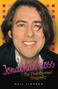 Cover: Jonathan Ross - The Unauthorised Biography - John Blake